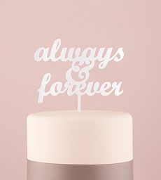 Always & Forever Acrylic Cake Topper - White