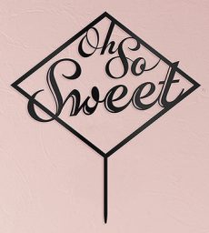 Oh So Sweet Acrylic Cake Topper - Black